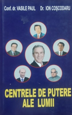 Vasile Paul, Ion Coscodar - Centrele de putere ale lumii - 2003 foto