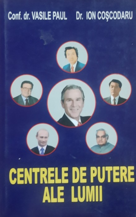 Vasile Paul, Ion Coscodar - Centrele de putere ale lumii - 2003