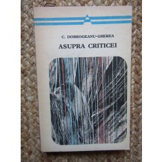 ASUPRA CRITICEI-CONSTANTIN DOBROGEANU GHEREA