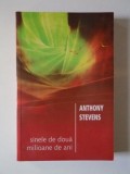 SINELE DE DOUA MILIOANE DE ANI de ANTHONY STEVENS , 2012 -*PREZINTA SUBLINIERI