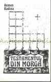 Testamentul din Morga - Remus Radina - Editie Numerotata 356 - Autograf 1981