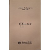 Johann Wolfgang von Goethe - Faust (Editia: 2000)