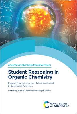 Student Reasoning in Organic Chemistry: Research Advances and Evidence-Based Instructional Practices foto