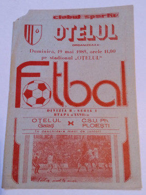 Program meci fotbal OTELUL GALATI - PRAHOVA CSU PLOIESTI(19.05.1985) foto