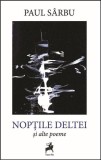 Nopțile Deltei și alte poeme - Paperback brosat - Paul S&acirc;rbu - Tracus Arte