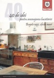 40 de idei pentru amenajarea bucătăriei
