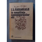 I.L. Caragiale &icirc;n conștiința contemporanilor săi