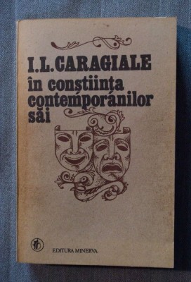 I.L. Caragiale &amp;icirc;n conștiința contemporanilor săi foto