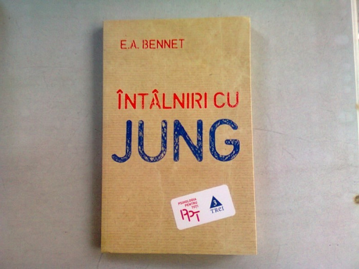 INTALNIRI CU JUNG - E.A. BENNET