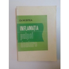 INFLAMATIA PULPEI DENTARE de MIHAI SITEA , 1973