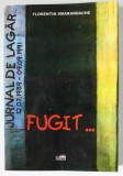 FUGIT ...JURNAL DE LAGAR , 12.07.1989 - 09.09 .1991 de FLORENTIN SMARANDACHE , VOLUMUL II , 1998