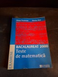BACALAUREAT 2000 Teste de matematică - Liliana Preoteasa, Monica Stan