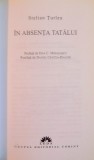 IN ABSENTA TATALUI de STELIAN TURLEA, 2009