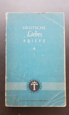 Deutsche Liebes Briefe. Eine Auswahl aus zwei Jahrhunderten Herausgegeben von GERTRUD GROTE foto