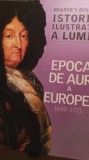 Istoria ilustrata a lumii,epoca de aur a Europei,1648-1773