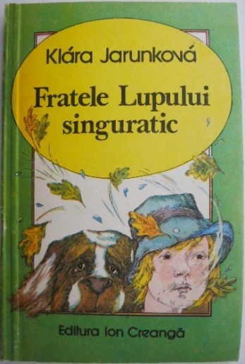 Fratele Lupului singuratic &ndash; Klara Jarunkova