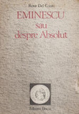 Eminescu sau despre Absolut - Rosa del Conte