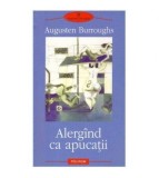 Cumpara ieftin Augusten Burroughs - Alergand ca apucatii - 124393