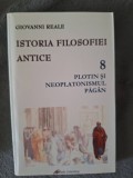 Giovanni Reale - Vol VIII: Plotin şi neoplatonismul păg&acirc;n