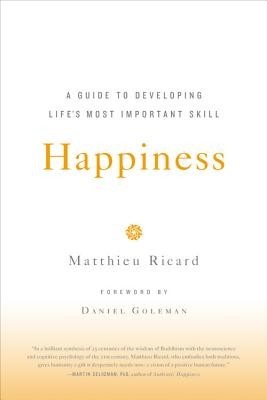 Happiness: A Guide to Developing Life&amp;#039;s Most Important Skill foto