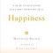 Happiness: A Guide to Developing Life&#039;s Most Important Skill