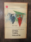 RADU VULE - ISTRIA ,TOMIS, CALLATIS