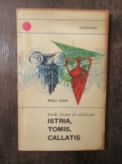 RADU VULE - ISTRIA ,TOMIS, CALLATIS foto