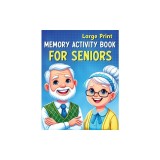 Large Print Memory Activity Book for Seniors: Relaxing Memory Activities, Easy Puzzles, Brain Games and More