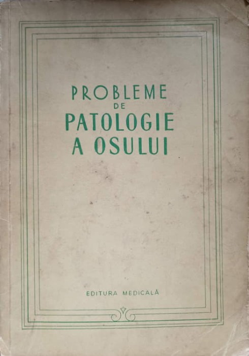 PROBLEME DE PATOLOGIE A OSULUI-AL. RADULESCU SI COLAB.-265621