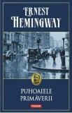 Puhoaiele primaverii - Ernest Hemingway