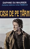 Carte Casa de pe tarm de Daphne du Maurier, Editura Orizonturi, Brosata, Colectia Romane Celebre, Stare Foarte Buna