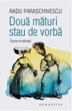 Cumpara ieftin Doua maturi stau de vorba