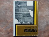 Mașini și Utilaje - Vagoane - I. Călugărescu, 1985