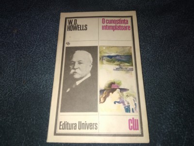 W D HOWELLS - O CUNOSTIINTA INTAMPLATOARE foto