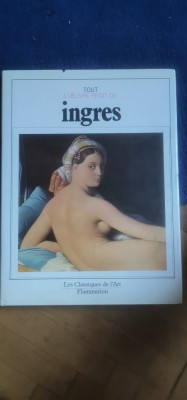 Ingres (Tout l&amp;#039;oeuvre peint de) - Album de artă, pictură foto