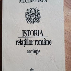 Istoria relatiilor romane. Antologie- Nicolae Iorga