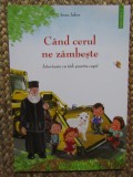 Cand cerul ne zambeste - 2 - Istorioare cu talc pentru copii Anna Iakov