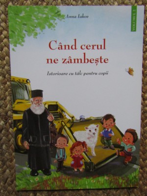 Cand cerul ne zambeste - 2 - Istorioare cu talc pentru copii Anna Iakov foto