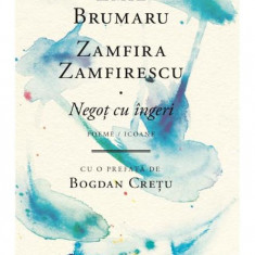 Negot cu ingeri (Poeme/Icoane) – Emil Brumaru, Zamfira Zamfirescu