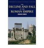 The Decline and Fall of the Roman Empire | Edward Gibbon, Wordsworth Editions Ltd
