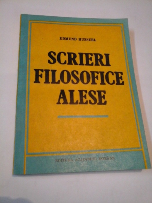 SCRIERI FILOSOFICE ALESE - EDMUND HUSSERL
