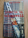 Ion Cristoiu - Istoria ca telenovela. Eseuri, note, documente, 2003
