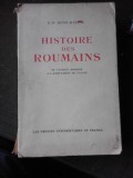 Histoire des Roumains R.W. Seton Watson Carte Franceza Veche Brosata Stare Buna 640 Pagini Editia 1937