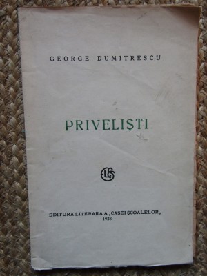Privelisti - George Dumitrescu, Ed. Literara a Casei Scoalelor, 1928, versuri foto