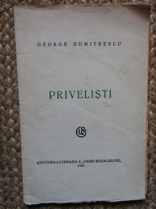 Privelisti - George Dumitrescu, Ed. Literara a Casei Scoalelor, 1928, versuri