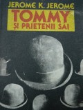 Tommy si prietenii sai - Jerome K. Jerome