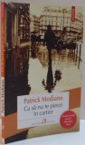 CA SA NU TE PIERZI IN CARTIER de PATRICK MODIANO , 2016