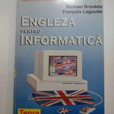 ENGLEZA PENTRU INFORMATICA - Michael Brookes Francois Lagoutte