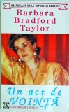 Barbara Bradford Taylor - Un act de vointa