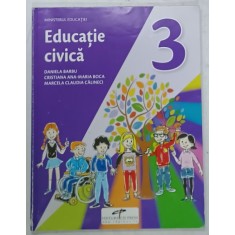 EDUCATIE CIVICA , MANUAL PENTRU CLASA A -3 A de DANIELA BARBU ...MARCELA CLAUDIA CALINECI , 2021